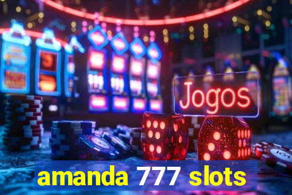 amanda 777 slots